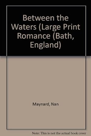Immagine del venditore per Between the Waters (Large Print Romance (Bath, England) venduto da WeBuyBooks 2