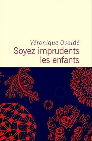 Seller image for Soyez imprudents les enfants for sale by Dmons et Merveilles