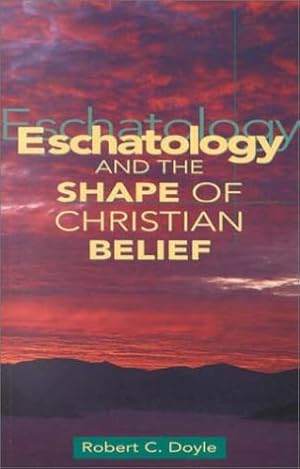 Immagine del venditore per Eschatology and the Shape of Christian Belief venduto da -OnTimeBooks-