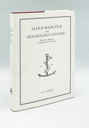 Aldus Manutius and Renaissance Culture: Essays in Memory of Franklyn D. Murphy