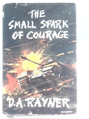 Bild des Verkufers fr The Small Spark of Courage zum Verkauf von World of Rare Books