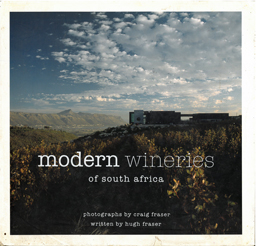 Modern Wineries of South Africa.