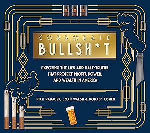 Seller image for It\ s Never Our Fault and Other Shameless Excuses: A Compendium of Corporate Lies That Protect Profits and Thwart Progress for sale by moluna