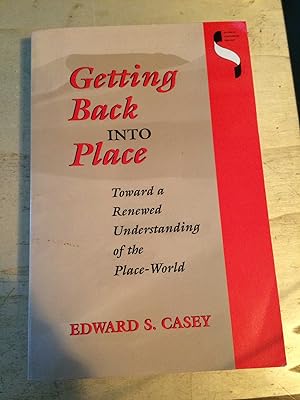 Seller image for Getting Back Into Place: Toward A Renewed Understanding Of The Place-World for sale by Dreadnought Books