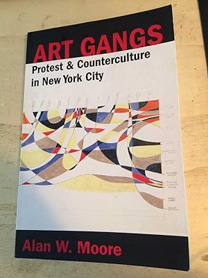 Art Gangs: Protest & Counterculture In New York City