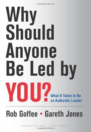 Bild des Verkufers fr Why Should Anyone Be Led by You?: What It Takes To Be An Authentic Leader zum Verkauf von WeBuyBooks