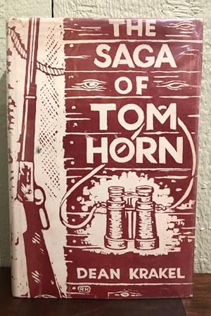 THE SAGA OF TOM HORN The Story of a Cattlemen's War