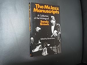 Seller image for THE McJAZZ MANUSCRIPTS - A Collection of the Writings of SANDY BROWN for sale by Ron Weld Books