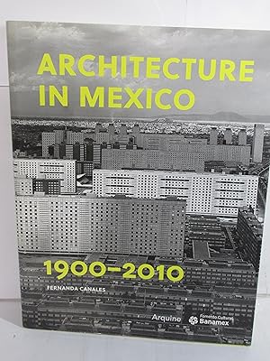 Imagen del vendedor de Architecture In Mexico 1900-2010 Volume 2 - Fernanada Canales ? 2013 a la venta por Devils in the Detail Ltd