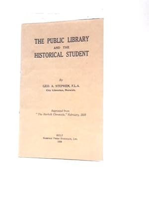 Imagen del vendedor de The Public Library and the Historical Student a la venta por World of Rare Books