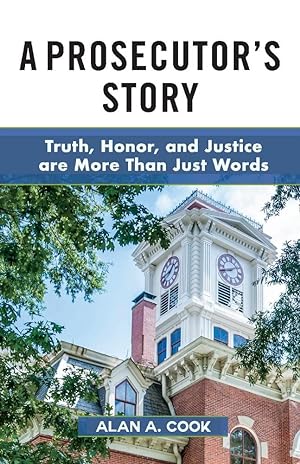 Immagine del venditore per A Prosecutor's Story: Truth, Honor, and Justice are More Than Just Words venduto da Redux Books