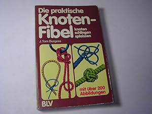 Immagine del venditore per Die praktische Knoten-Fibel : knoten, schlingen, spleissen venduto da Antiquariat Fuchseck