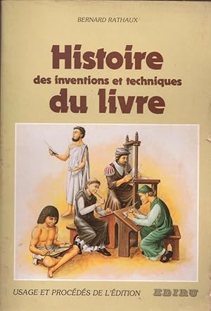 Image du vendeur pour Histoire des inventions et techniques du livre mis en vente par LE GRAND CHENE