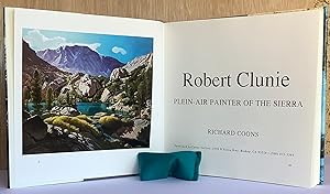 Bild des Verkufers fr Robert Clunie Plein-Air Painter of the Sierra zum Verkauf von Dela Duende Books