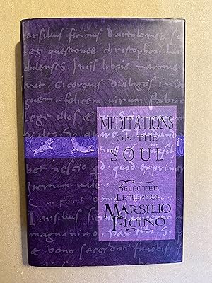 Immagine del venditore per Meditations on the Soul: Selected Letters of Marsilio Ficino venduto da BBBooks