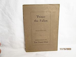 Seller image for Frisco the Fallen. Published April 18, 1916, Ten Years After for sale by curtis paul books, inc.