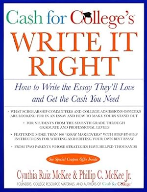 Seller image for CASH for COLLEGE'S Write It Right: How to Write the Essay They'll Love and Get the Cash You Need (Harper Resource Book) for sale by -OnTimeBooks-