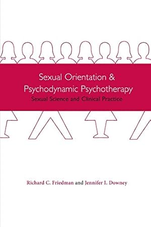 Seller image for Sexual Orientation and Psychodynamic Psychotherapy: Sexual Science and Clinical Practice for sale by ZBK Books