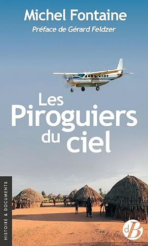 Image du vendeur pour Les piroguiers du ciel mis en vente par Dmons et Merveilles