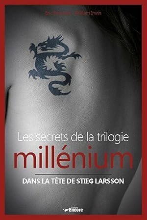 Seller image for Les secrets de la trilogie millnium: Dans la tte de Stieg Larson for sale by Dmons et Merveilles