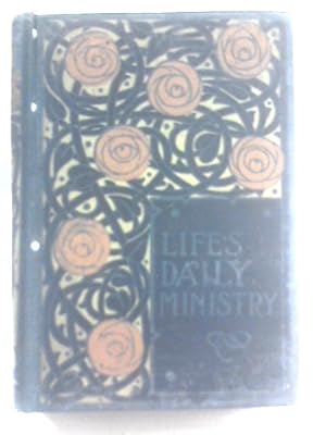 Bild des Verkufers fr Life's Daily Ministry A Story Of Everyday Service For Others zum Verkauf von World of Rare Books