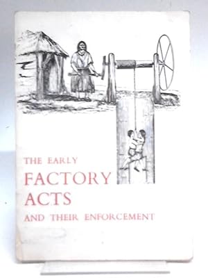 Seller image for Early Factory Acts and Their Enforcement for sale by World of Rare Books