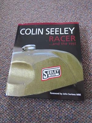 Image du vendeur pour Colin Seeley Racer .and the Rest The Autobiography of Colin Seeley mis en vente par Polar Books