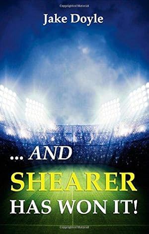 Seller image for And Shearer Has Won It for sale by WeBuyBooks