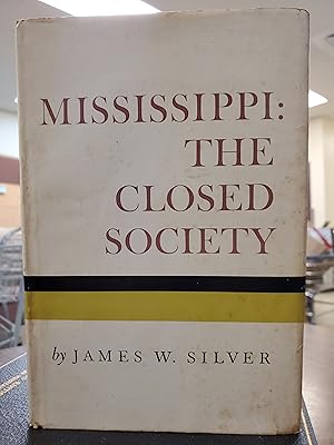 Imagen del vendedor de Mississippi: The Closed Society a la venta por Friends of the Waynesboro Library