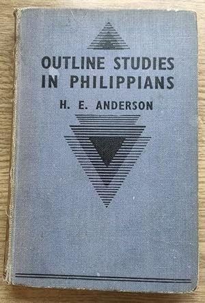 Outline Studies in Philippians: or A Missionary's Notes on a Missionary's Letter
