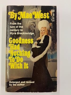 Goodness Had Nothing to Do with it: From the Turn of the Century to Myra Breckinridge