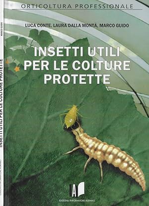 Bild des Verkufers fr Insetti utili per le colture protette zum Verkauf von Biblioteca di Babele
