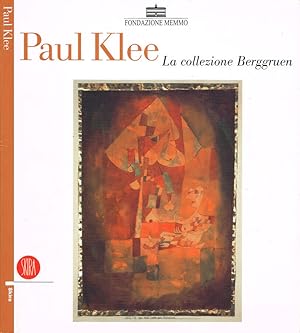 Bild des Verkufers fr Paul Klee. La collezione Berggruen Roma, Fondazione Memmo, 11 ottobre 2006 - 7 gennaio 2007 zum Verkauf von Biblioteca di Babele