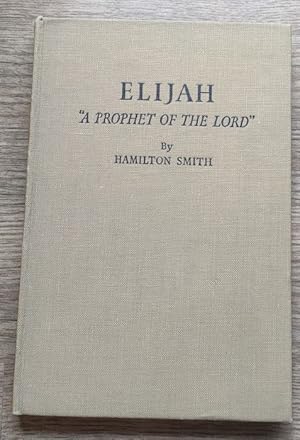 Elijah: A Prophet of the Lord