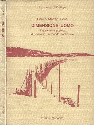Seller image for Dimensione uomo Il gusto e la pretesa di vivere in un mondo anche mio for sale by Biblioteca di Babele