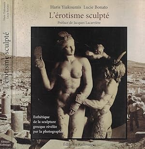 Seller image for L'rotisme sculpt Esthetiques de la sculpture grecque revele par la photographie for sale by Biblioteca di Babele