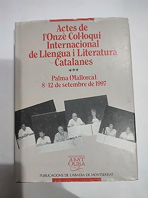 Seller image for Actes de l'Onz Colloqui Internacional de Llengua i Literatura Catalanes. Volum III for sale by TURCLUB LLIBRES I OBRES