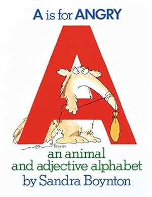 Imagen del vendedor de A Is for Angry: An Animal and Adjective Alphabet a la venta por ZBK Books