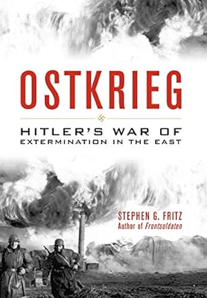 Imagen del vendedor de Ostkrieg: Hitler's War of Extermination in the East a la venta por ZBK Books