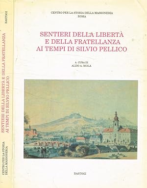 Bild des Verkufers fr Sentieri della libert e della fratellanza ai tempi di Silvio Pellico zum Verkauf von Biblioteca di Babele