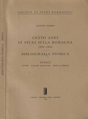 Bild des Verkufers fr Cento anni di studi sulla Romagna 1861-1961 Bibliografia storica- Indici (autori-Localit romagnole- Nomi di persona) zum Verkauf von Biblioteca di Babele