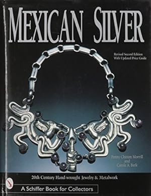 Imagen del vendedor de Mexican Silver : 20th Century Handwrought Jewelry & Metalwork a la venta por ZBK Books