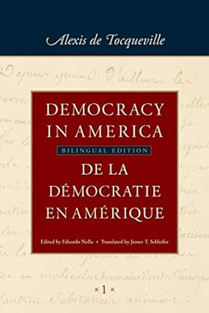 Image du vendeur pour Democracy in America / De la démocratie en Amérique: Historical-Critical Edition of De la démocratie en Amérique mis en vente par ZBK Books