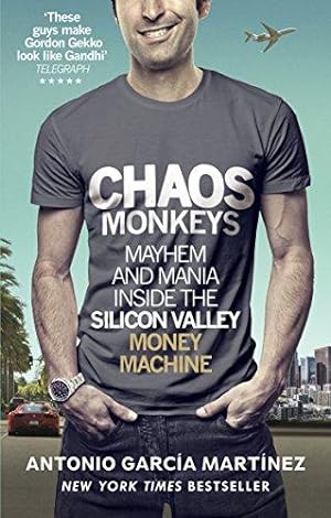 Seller image for Chaos Monkeys: Inside the Silicon Valley Money Machine for sale by WeBuyBooks