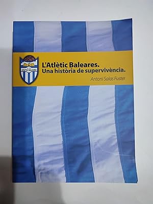 Imagen del vendedor de L'Atltic Baleares. Una histria de supervivncia. a la venta por TURCLUB LLIBRES I OBRES