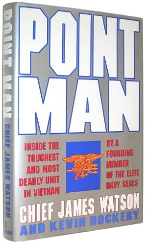 Immagine del venditore per Point Man: Inside the Toughest and Most Deadly Unit in Vietnam by a Founding Member of the Elite Navy Seals venduto da ZBK Books