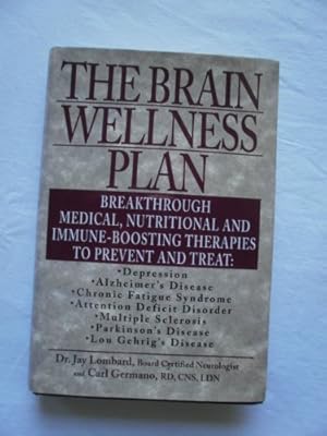 Image du vendeur pour The Brain Wellness Plan: Breakthrough Medical, Nutritional, and Immune-Boosting Therapies mis en vente par ZBK Books