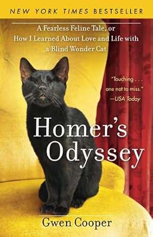 Seller image for Homer's Odyssey: A Fearless Feline Tale, or How I Learned about Love and Life with a Blind Wonder Cat for sale by ZBK Books