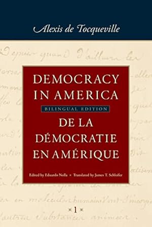 Image du vendeur pour Democracy in America / De la démocratie en Amérique: Historical-Critical Edition of De la démocratie en Amérique mis en vente par ZBK Books