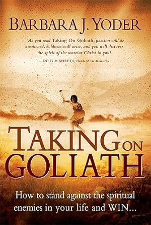 Imagen del vendedor de Taking on Goliath: How to Stand Against the Spiritual Enemies in Your Life and Win. a la venta por ZBK Books